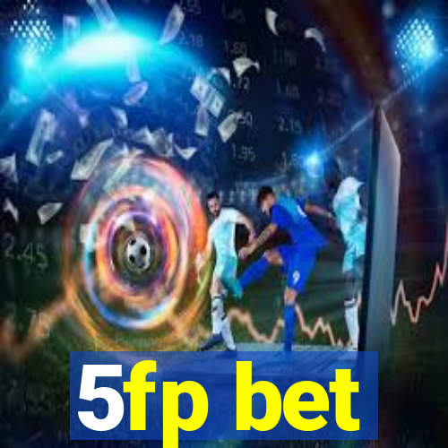 5fp bet